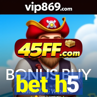 bet h5